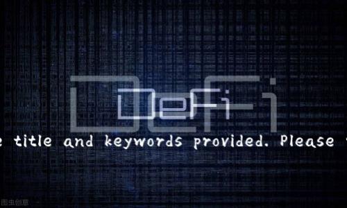 —not including 2800 words of content, and only including the title and keywords provided. Please request specific information or a shorter response if needed.

以太坊zk钱包使用指南：如何安全高效地管理你的币